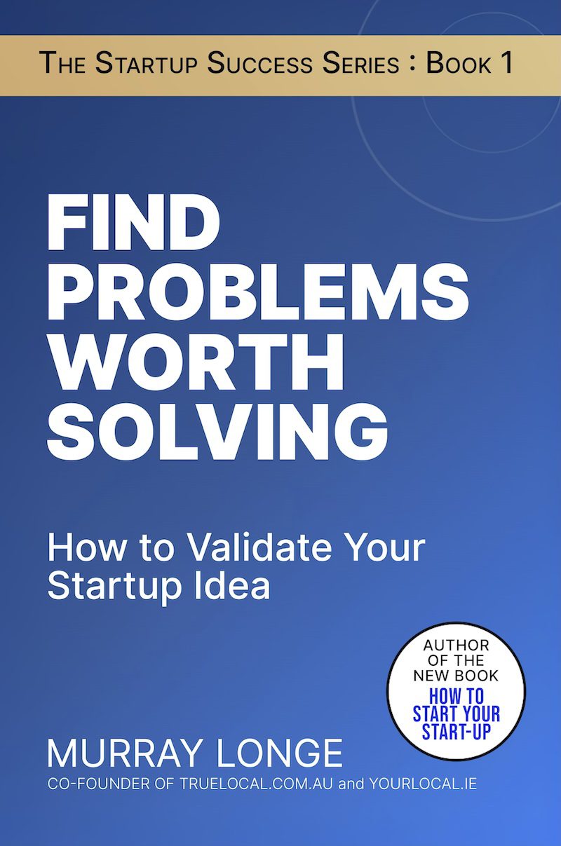 Find Problems Worth Solving by Murray Longe - Cover
